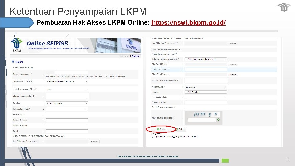 Ketentuan Penyampaian LKPM Pembuatan Hak Akses LKPM Online: https: //nswi. bkpm. go. id/ The