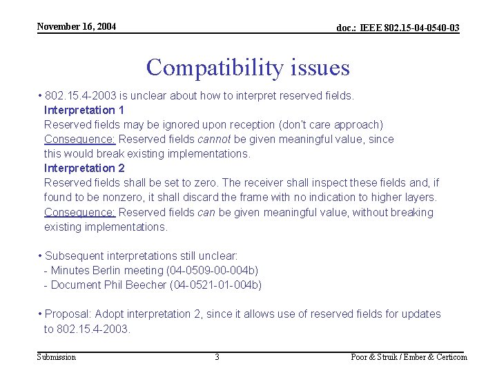November 16, 2004 doc. : IEEE 802. 15 -04 -0540 -03 Compatibility issues •