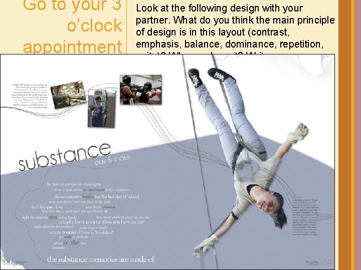 Go to your 3 o’clock appointment Look at the following design with your partner.