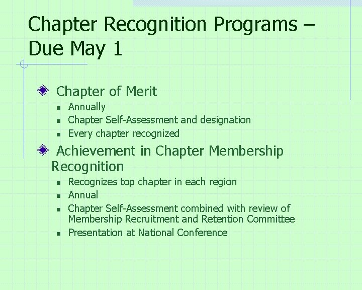 Chapter Recognition Programs – Due May 1 Chapter of Merit n n n Annually
