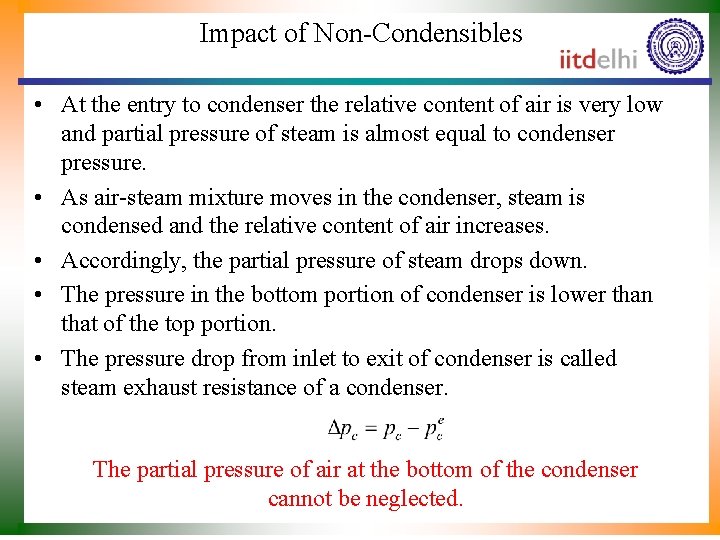 Impact of Non-Condensibles • At the entry to condenser the relative content of air