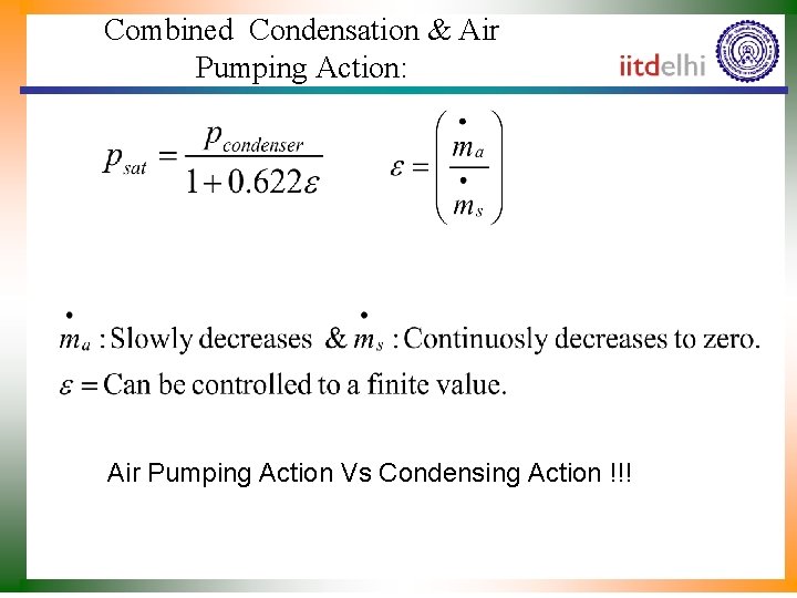 Combined Condensation & Air Pumping Action: Air Pumping Action Vs Condensing Action !!! 