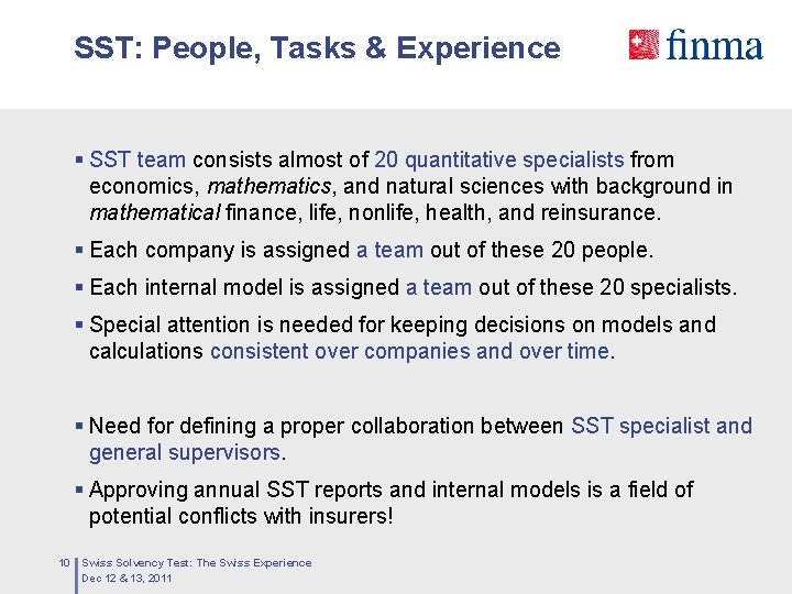 SST: People, Tasks & Experience § SST team consists almost of 20 quantitative specialists