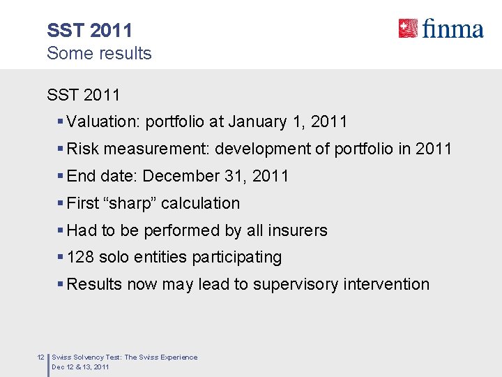 SST 2011 Some results SST 2011 § Valuation: portfolio at January 1, 2011 §