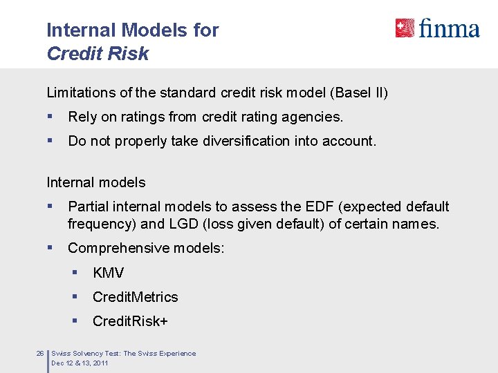 Internal Models for Credit Risk Limitations of the standard credit risk model (Basel II)