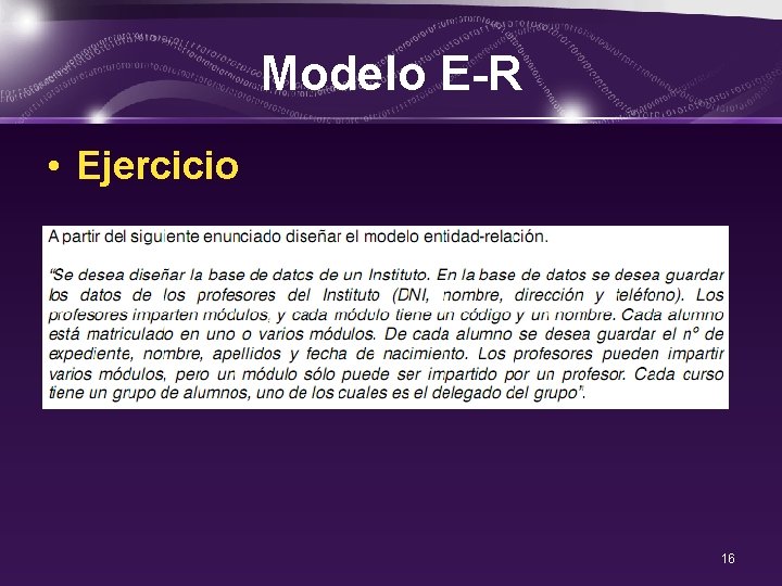 Modelo E-R • Ejercicio 16 