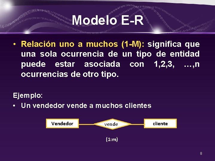 Modelo E-R • Relación uno a muchos (1 -M): significa que una sola ocurrencia