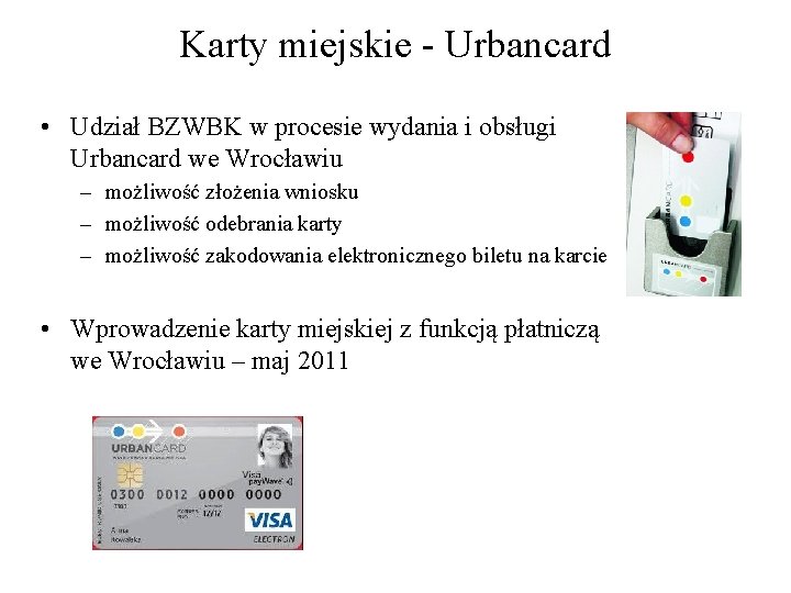 Karty miejskie - Urbancard • Udział BZWBK w procesie wydania i obsługi Urbancard we