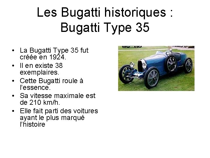 Les Bugatti historiques : Bugatti Type 35 • La Bugatti Type 35 fut créée