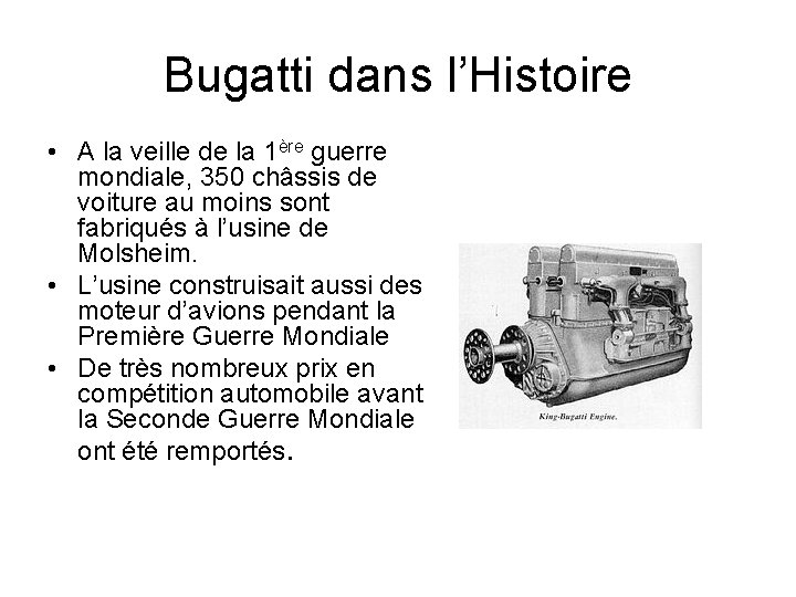 Bugatti dans l’Histoire • A la veille de la 1ère guerre mondiale, 350 châssis