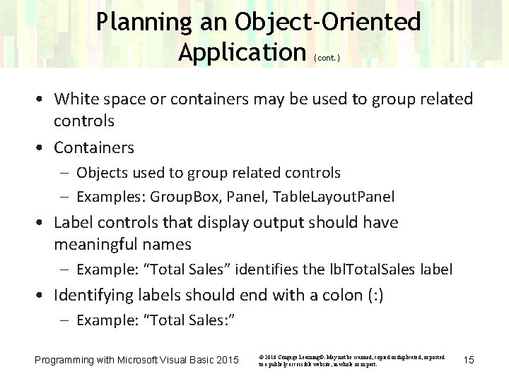 Planning an Object-Oriented Application (cont. ) • White space or containers may be used