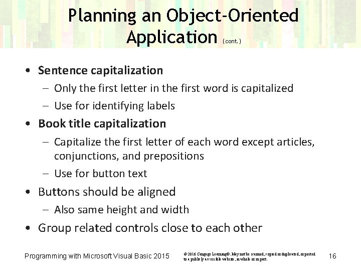 Planning an Object-Oriented Application (cont. ) • Sentence capitalization – Only the first letter