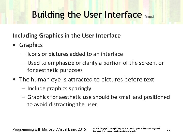 Building the User Interface (cont. ) Including Graphics in the User Interface • Graphics