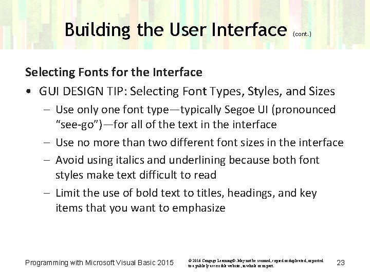 Building the User Interface (cont. ) Selecting Fonts for the Interface • GUI DESIGN