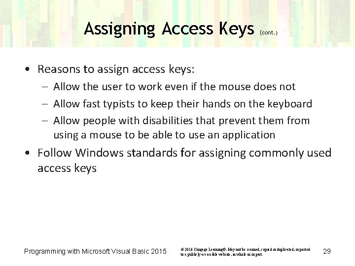 Assigning Access Keys (cont. ) • Reasons to assign access keys: – Allow the