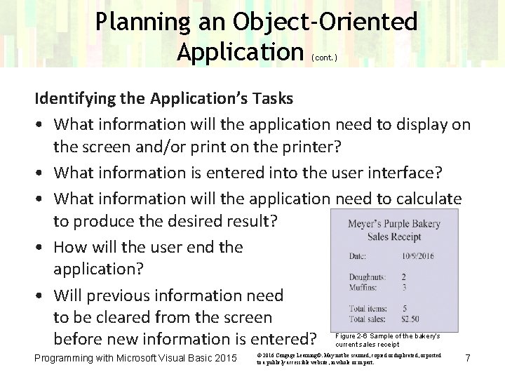 Planning an Object-Oriented Application (cont. ) Identifying the Application’s Tasks • What information will