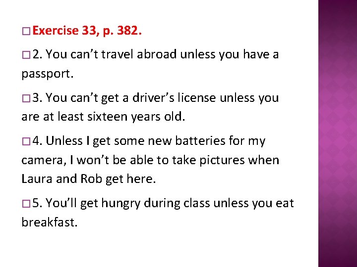 � Exercise 33, p. 382. � 2. You can’t travel abroad unless you have