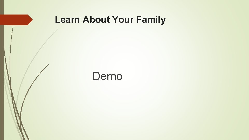 Learn About Your Family Demo 