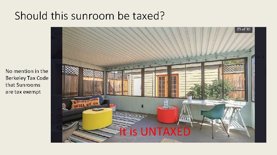 Should this sunroom be taxed? No mention in the Berkeley Tax Code that Sunrooms