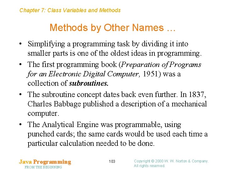 Chapter 7: Class Variables and Methods by Other Names … • Simplifying a programming