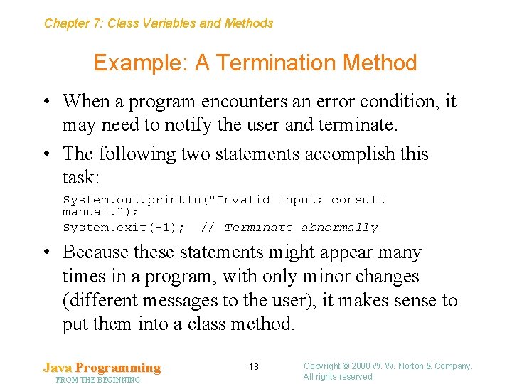 Chapter 7: Class Variables and Methods Example: A Termination Method • When a program