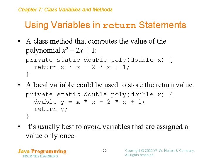 Chapter 7: Class Variables and Methods Using Variables in return Statements • A class