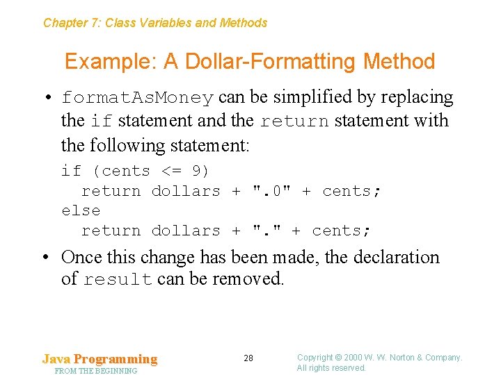 Chapter 7: Class Variables and Methods Example: A Dollar-Formatting Method • format. As. Money