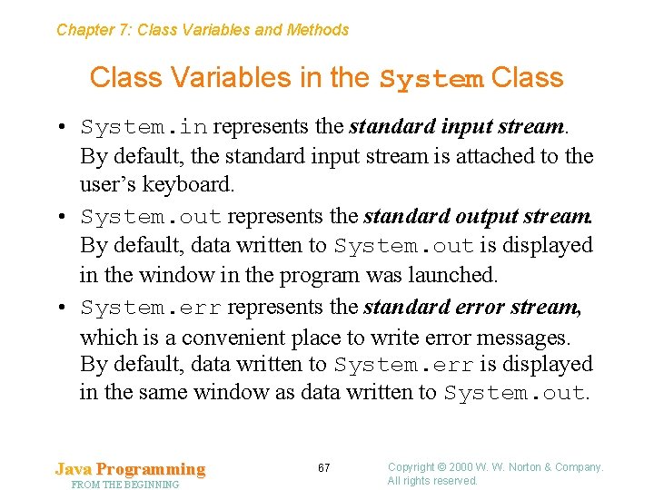 Chapter 7: Class Variables and Methods Class Variables in the System Class • System.