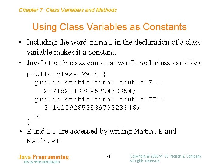 Chapter 7: Class Variables and Methods Using Class Variables as Constants • Including the