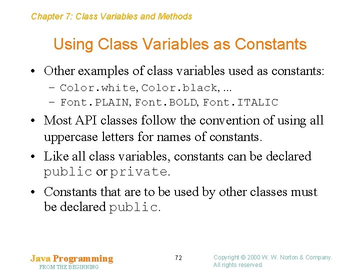 Chapter 7: Class Variables and Methods Using Class Variables as Constants • Other examples