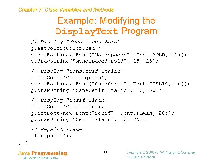 Chapter 7: Class Variables and Methods Example: Modifying the Display. Text Program // Display