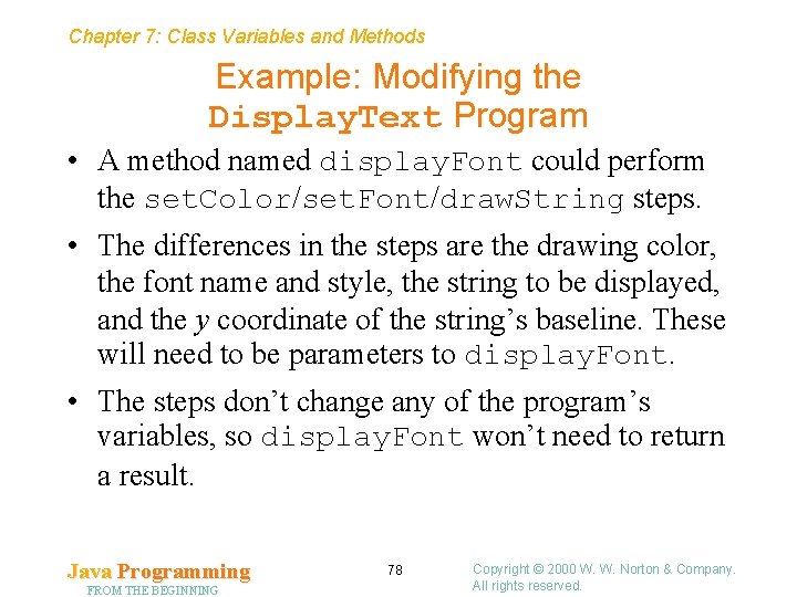 Chapter 7: Class Variables and Methods Example: Modifying the Display. Text Program • A