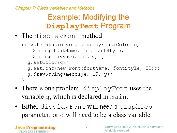 Chapter 7: Class Variables and Methods Example: Modifying the Display. Text Program • The