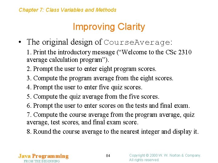 Chapter 7: Class Variables and Methods Improving Clarity • The original design of Course.