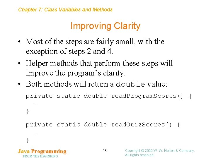 Chapter 7: Class Variables and Methods Improving Clarity • Most of the steps are