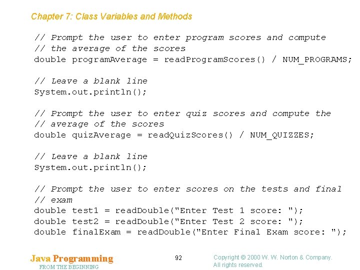 Chapter 7: Class Variables and Methods // Prompt the user to enter program scores
