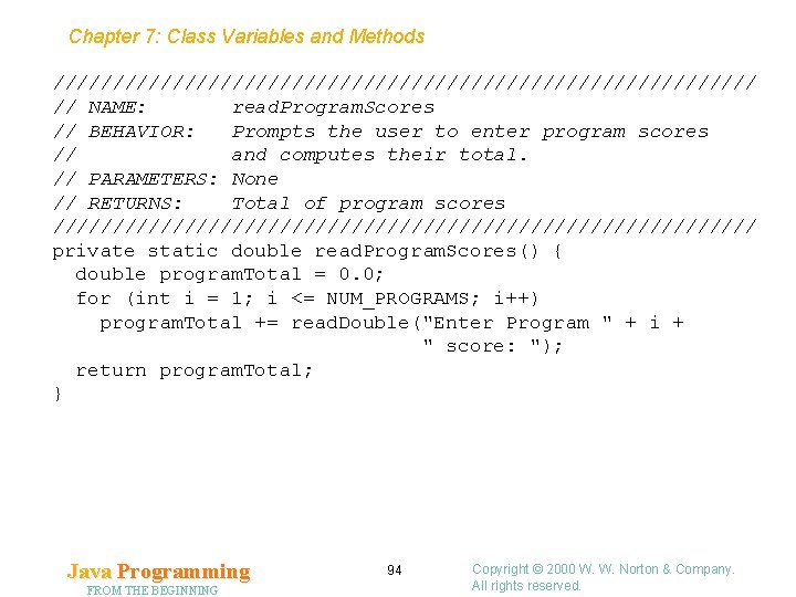 Chapter 7: Class Variables and Methods ////////////////////////////// // NAME: read. Program. Scores // BEHAVIOR: