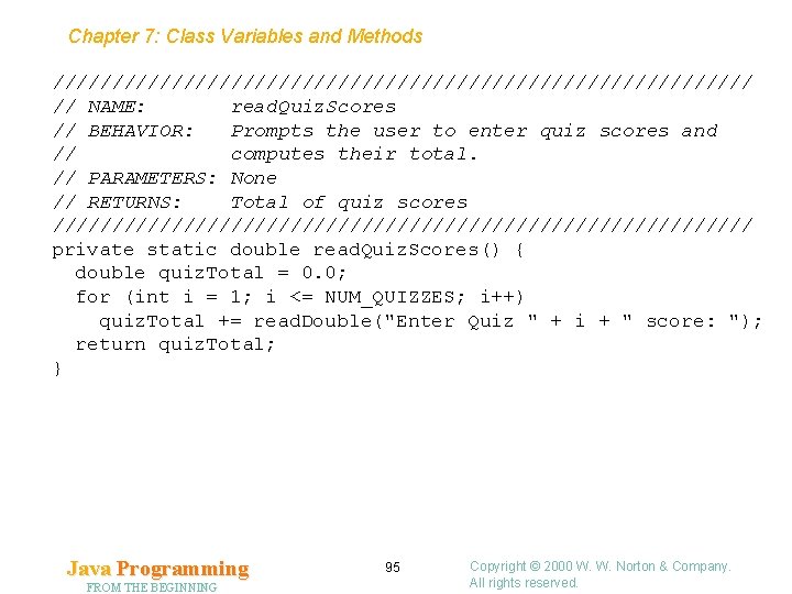 Chapter 7: Class Variables and Methods ////////////////////////////// // NAME: read. Quiz. Scores // BEHAVIOR: