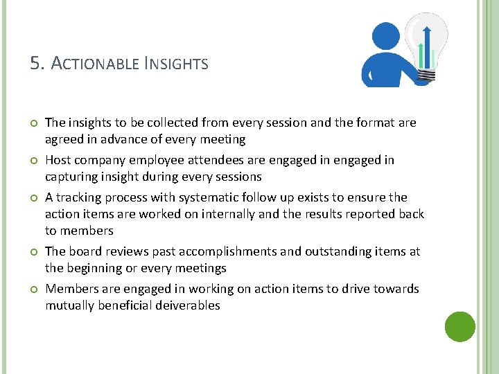 5. ACTIONABLE INSIGHTS The insights to be collected from every session and the format