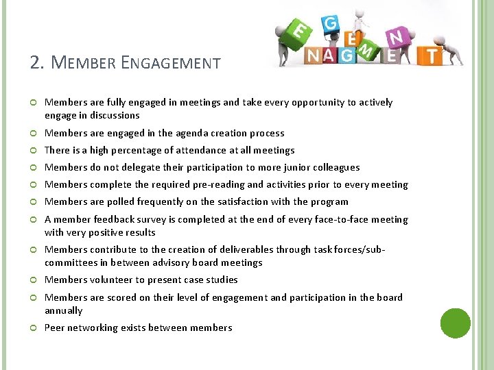 2. MEMBER ENGAGEMENT Members are fully engaged in meetings and take every opportunity to