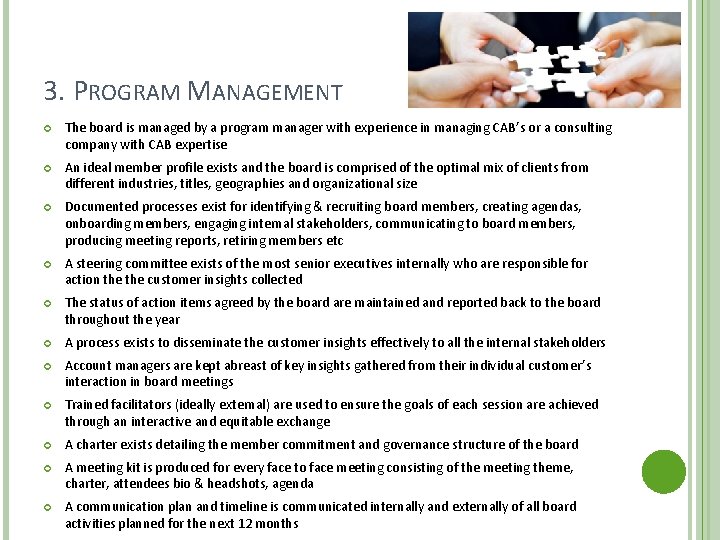 3. PROGRAM MANAGEMENT The board is managed by a program manager with experience in