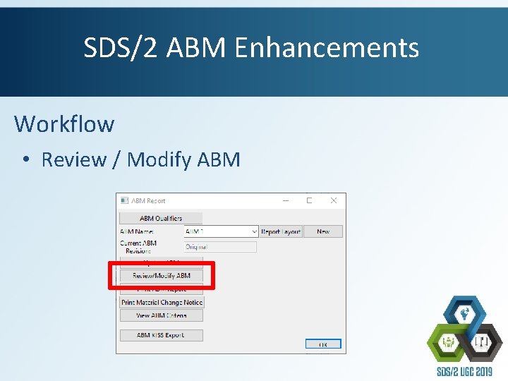 SDS/2 ABM Enhancements Workflow • Review / Modify ABM 