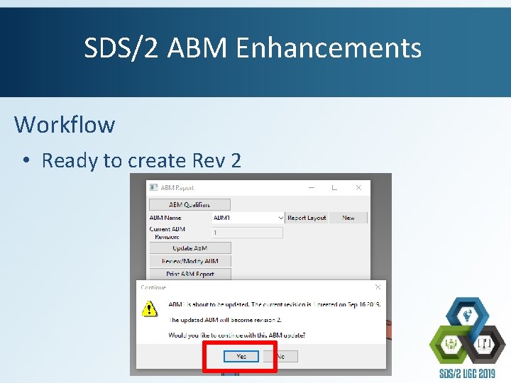 SDS/2 ABM Enhancements Workflow • Ready to create Rev 2 