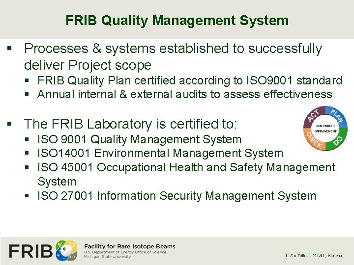 FRIB Quality Management System § Processes & systems established to successfully deliver Project scope