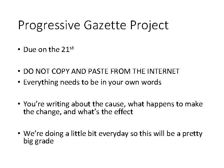Progressive Gazette Project • Due on the 21 st • DO NOT COPY AND