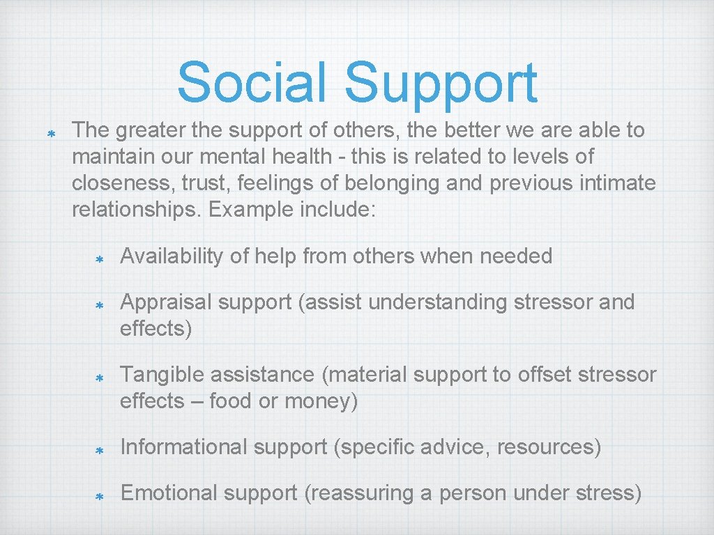 Social Support The greater the support of others, the better we are able to Social Support The greater the support of others, the better we are able to