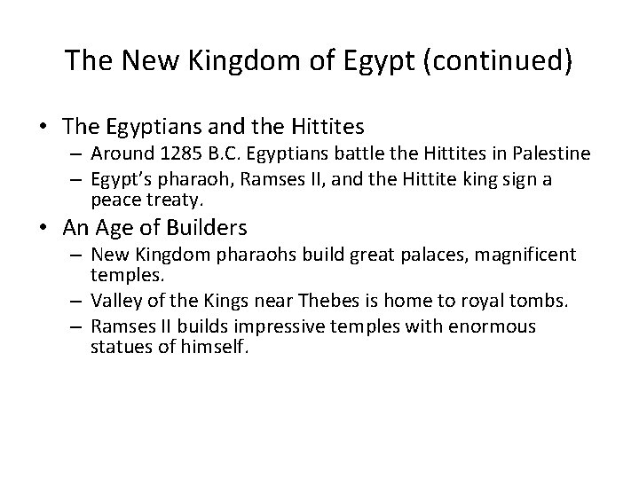 The New Kingdom of Egypt (continued) • The Egyptians and the Hittites – Around The New Kingdom of Egypt (continued) • The Egyptians and the Hittites – Around