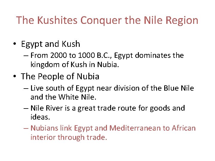 The Kushites Conquer the Nile Region • Egypt and Kush – From 2000 to The Kushites Conquer the Nile Region • Egypt and Kush – From 2000 to