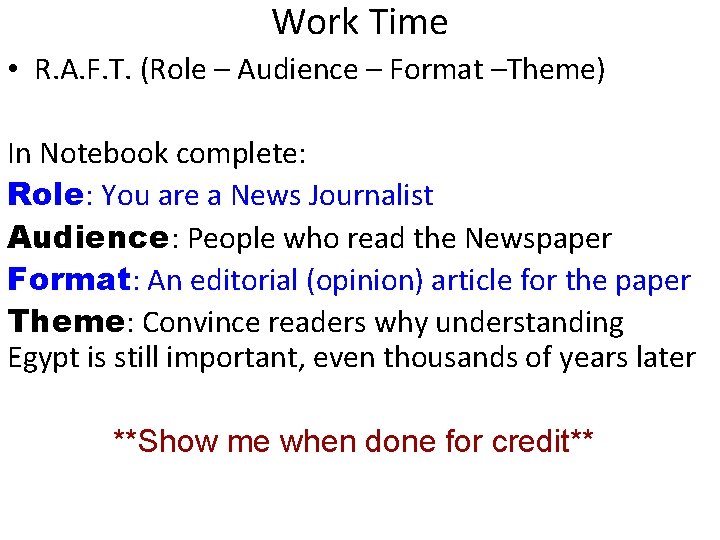 Work Time • R. A. F. T. (Role – Audience – Format –Theme) In Work Time • R. A. F. T. (Role – Audience – Format –Theme) In