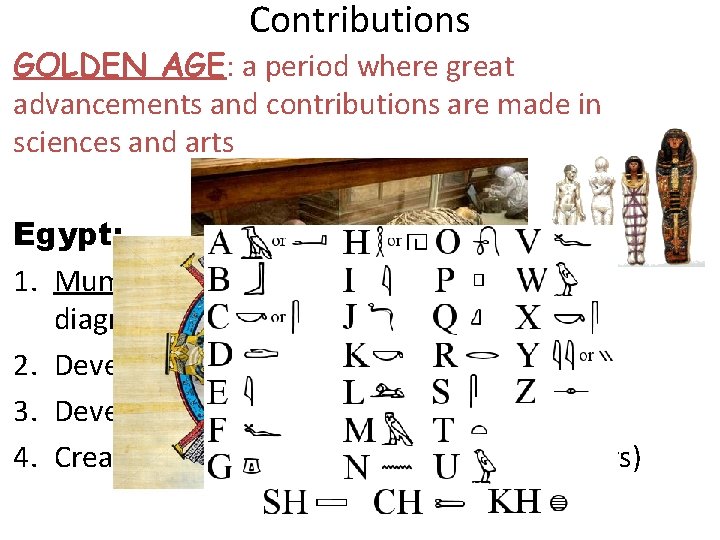 Contributions GOLDEN AGE: a period where great advancements and contributions are made in sciences Contributions GOLDEN AGE: a period where great advancements and contributions are made in sciences